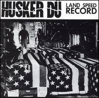 Hüsker Dü : Land Speed Record